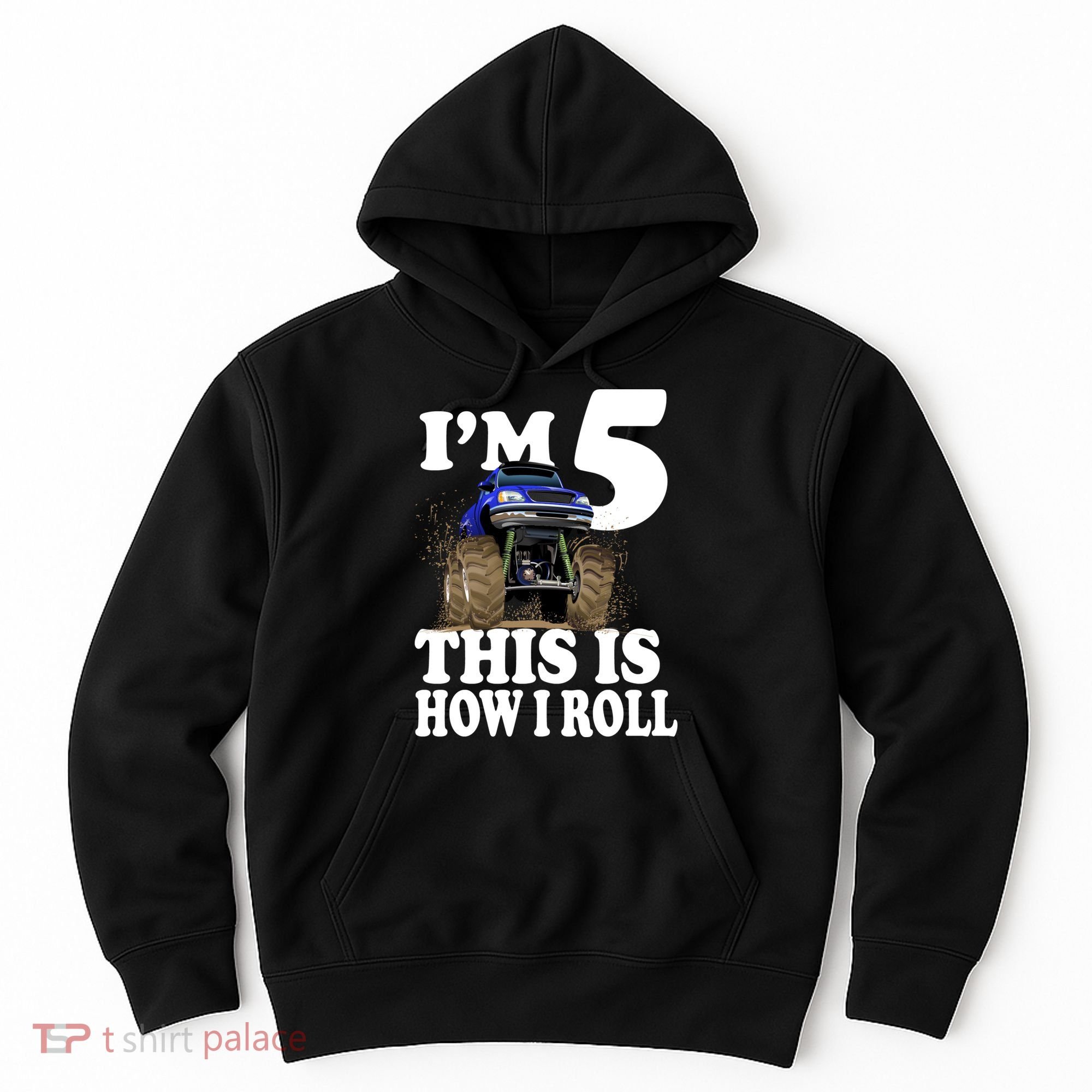 I'm 5 This Is How I Roll Monster Truck Hoodie