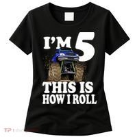 I'm 5 This Is How I Roll Monster Truck Women's T-Shirt thumb 0