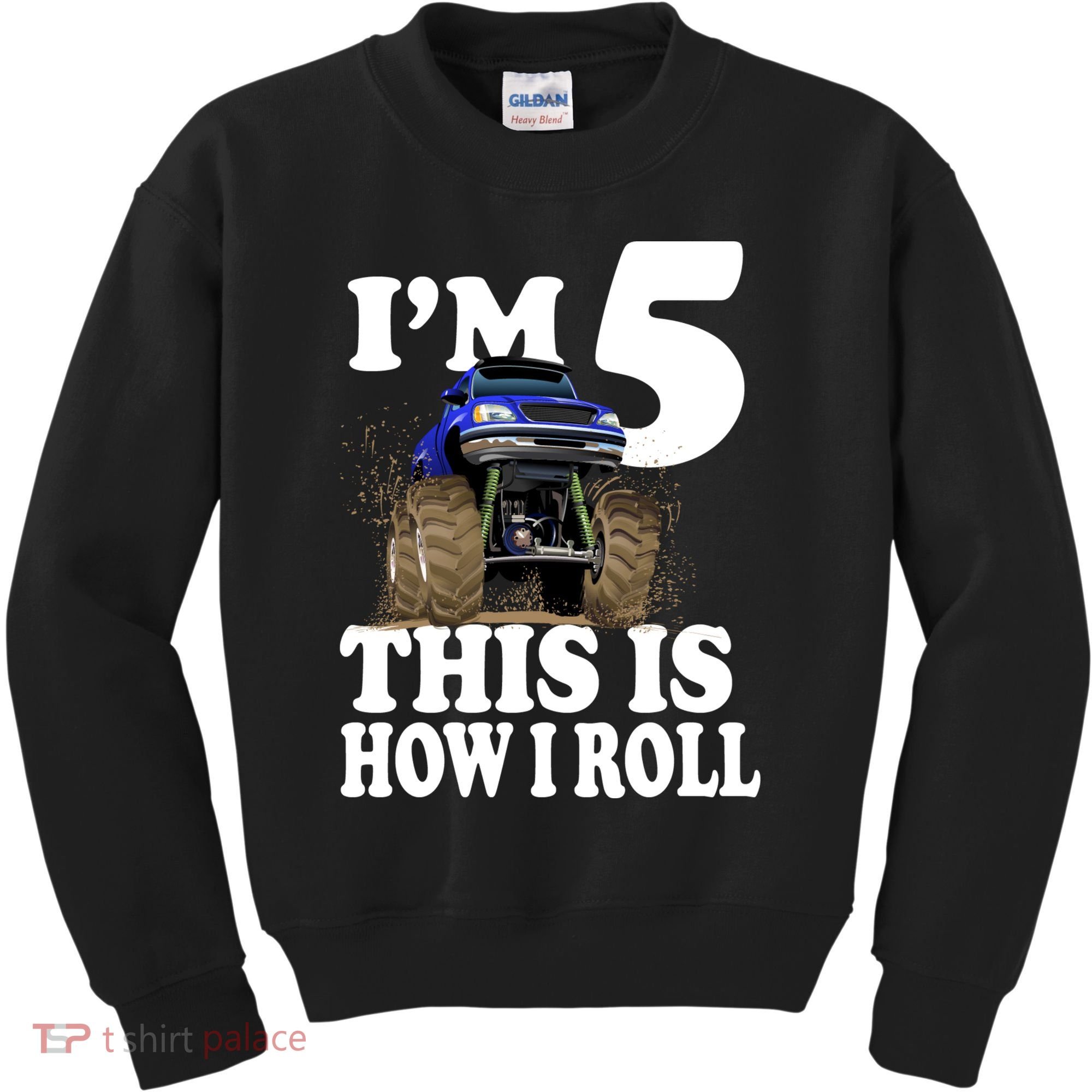 I'm 5 This Is How I Roll Monster Truck Kids Sweatshirt