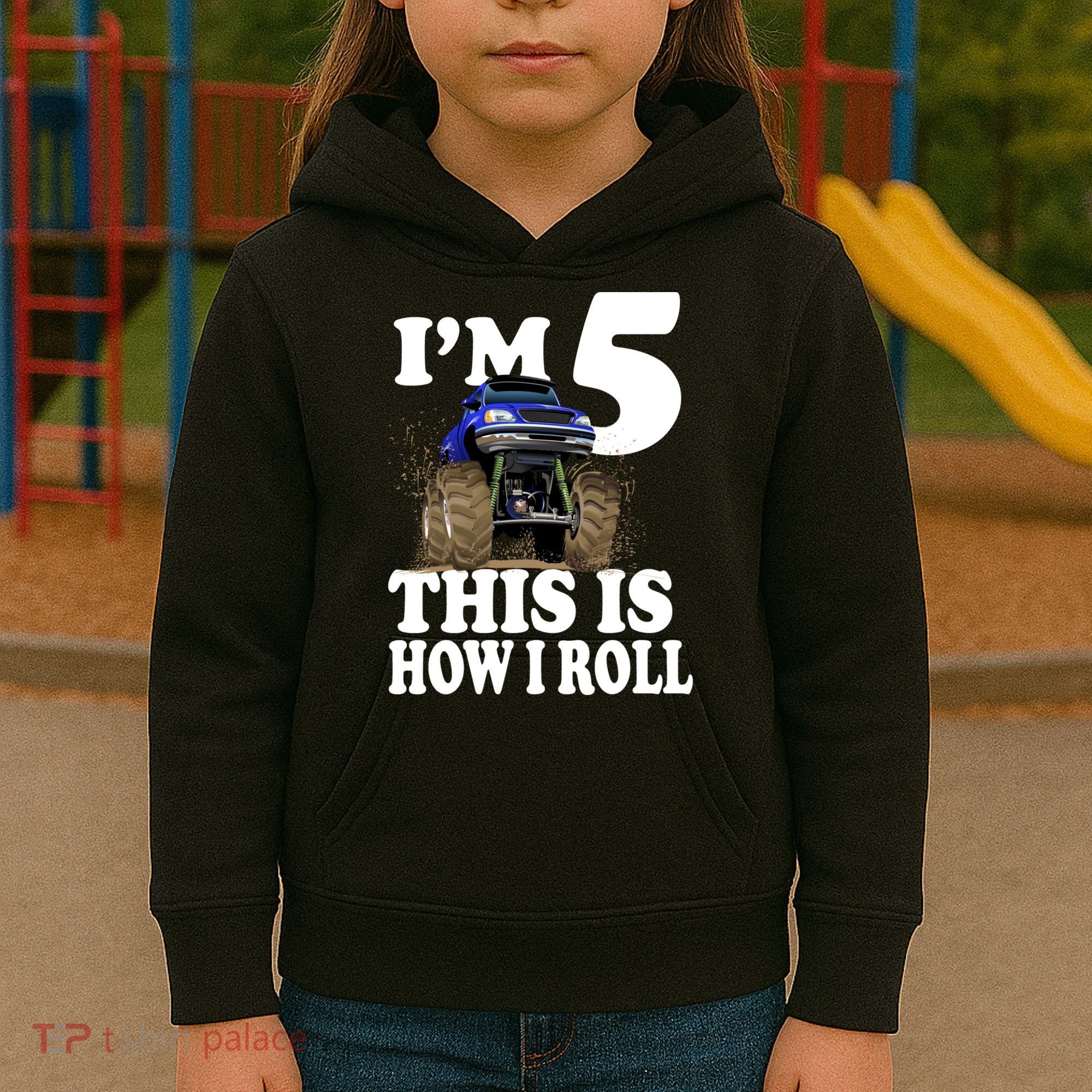 I'm 5 This Is How I Roll Monster Truck Kids Hoodie