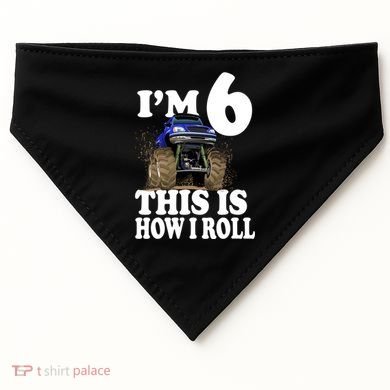 I'm 6 This Is How I Roll Monster Truck USA-Made Doggie Bandana