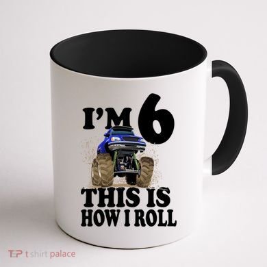 I'm 6 This Is How I Roll Monster Truck Coffee Mug back
