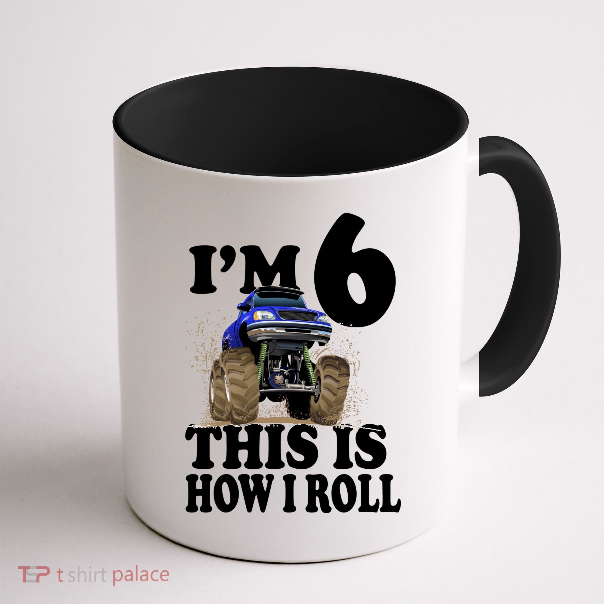 I'm 6 This Is How I Roll Monster Truck Coffee Mug