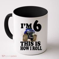I'm 6 This Is How I Roll Monster Truck Coffee Mug thumb 0