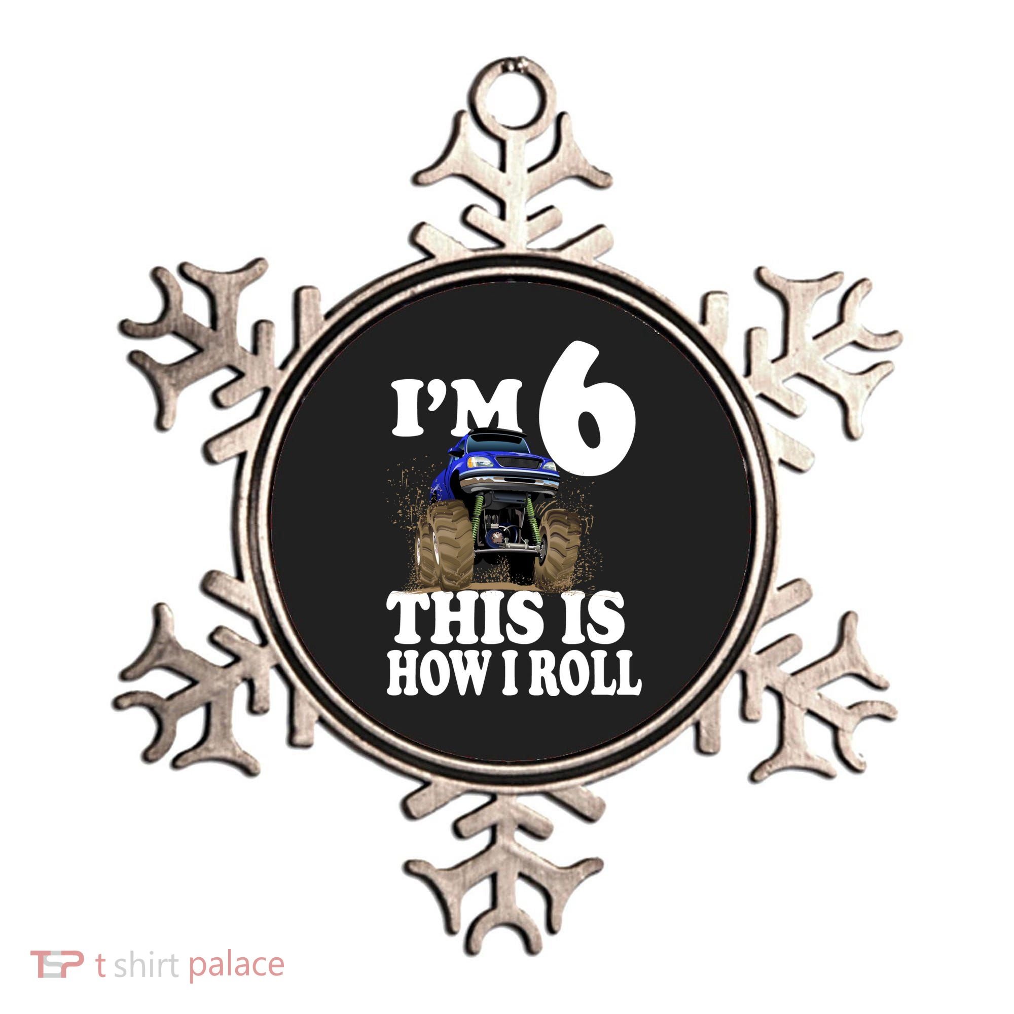 I'm 6 This Is How I Roll Monster Truck Ornament