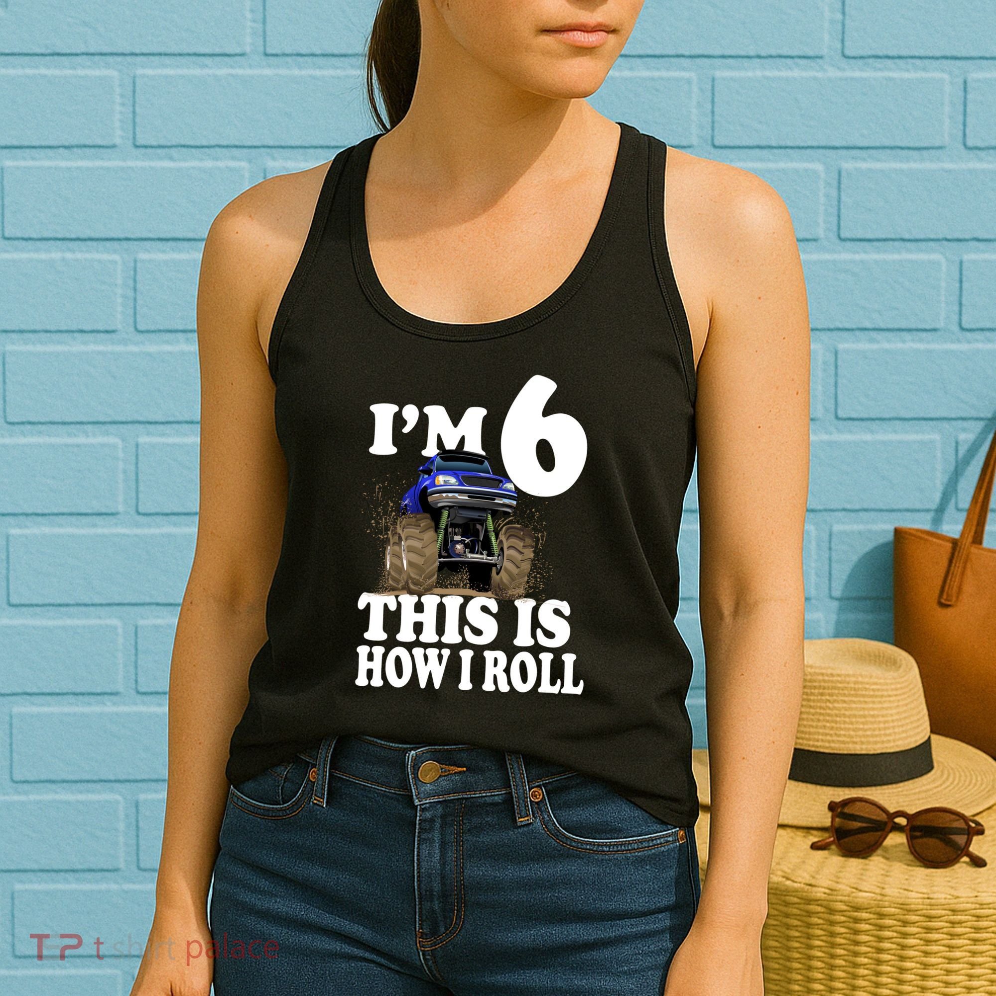I'm 6 This Is How I Roll Monster Truck Women's Tank Top