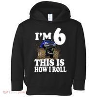 I'm 6 This Is How I Roll Monster Truck Toddler Hoodie thumb 0