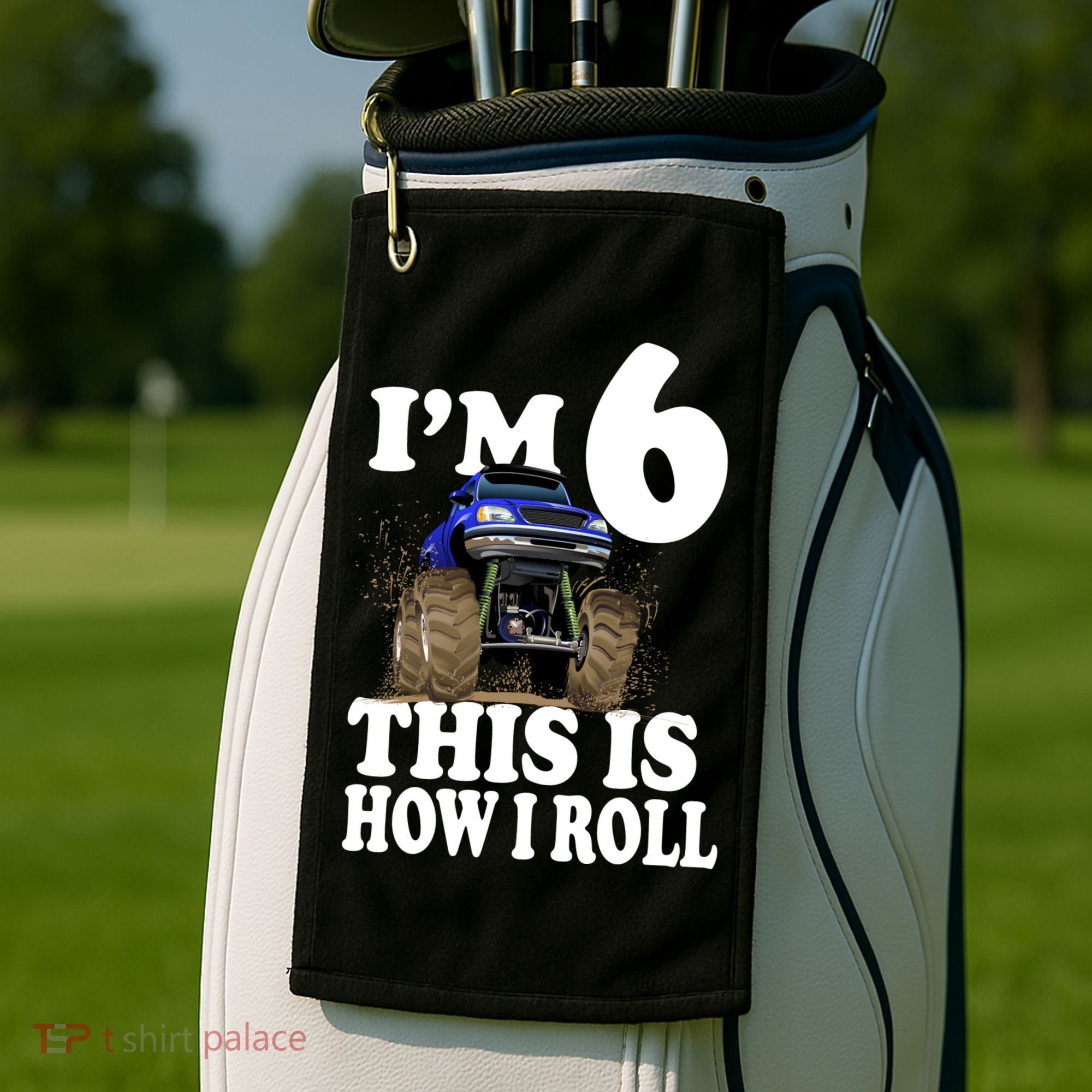 I'm 6 This Is How I Roll Monster Truck Golf Towel