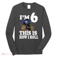 I'm 6 This Is How I Roll Monster Truck Long Sleeve Shirt thumb 0