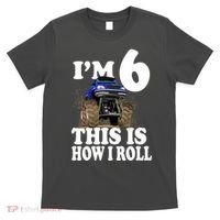 I'm 6 This Is How I Roll Monster Truck T-Shirt thumb 0