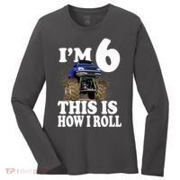 I'm 6 This Is How I Roll Monster Truck Women's Long Sleeve Shirt thumb 0