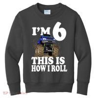 I'm 6 This Is How I Roll Monster Truck Kids Sweatshirt thumb 0