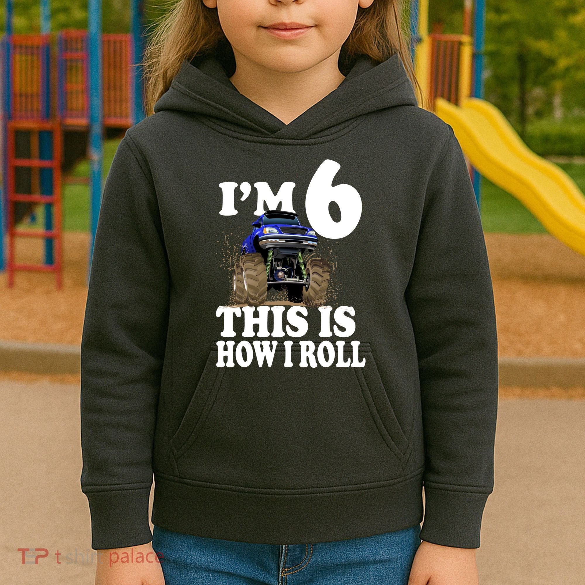 I'm 6 This Is How I Roll Monster Truck Kids Hoodie