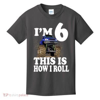 I'm 6 This Is How I Roll Monster Truck Kids T-Shirt