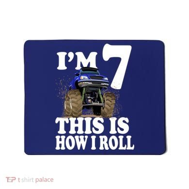 I'm 7 This Is How I Roll Monster Truck Mousepad