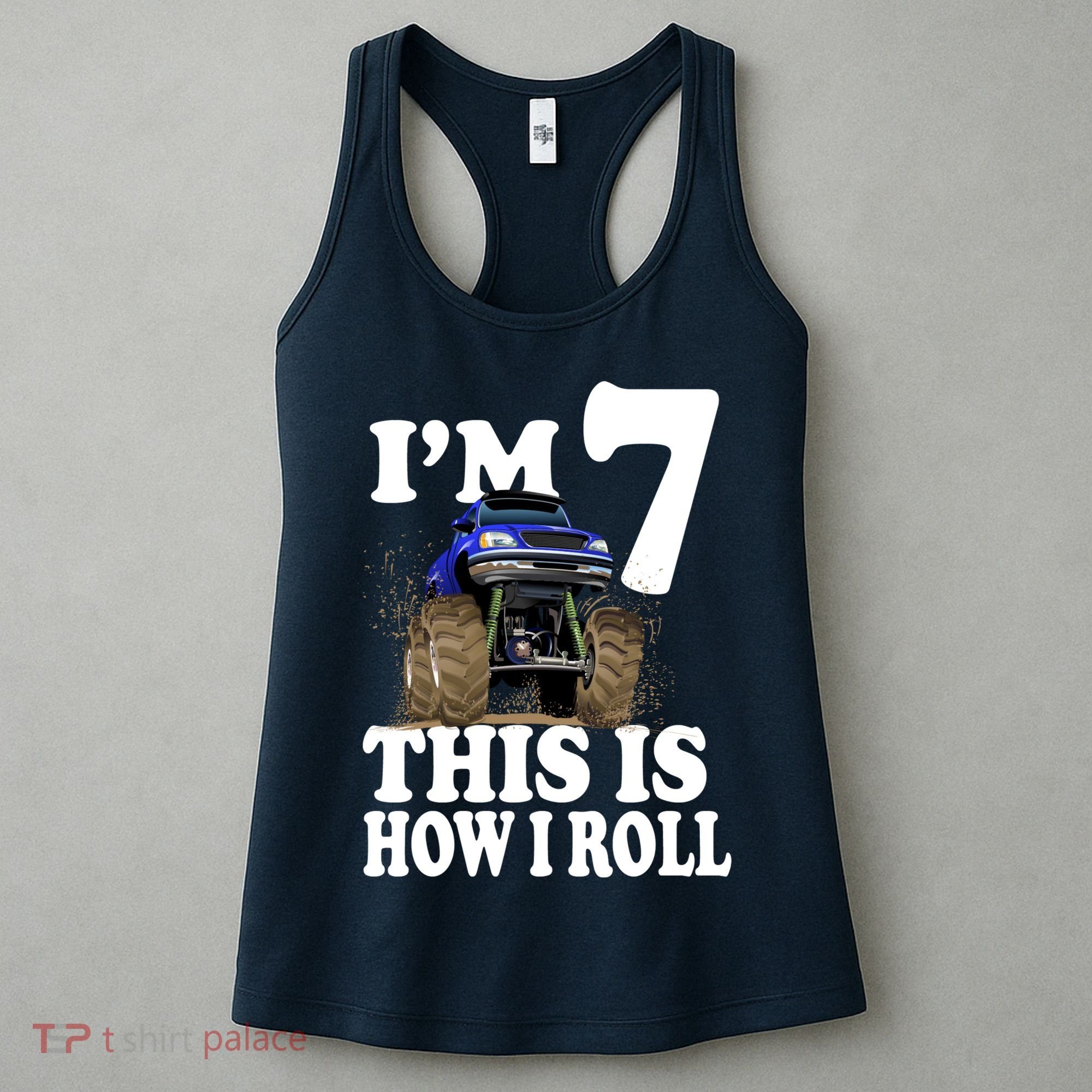 I'm 7 This Is How I Roll Monster Truck Women's Tank Top