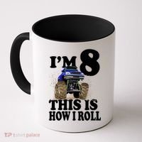 I'm 8 This Is How I Roll Monster Truck Coffee Mug thumb 0
