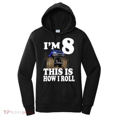 I'm 8 This Is How I Roll Monster Truck Women's Hoodie