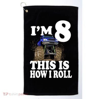 I'm 8 This Is How I Roll Monster Truck Golf Towel