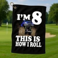 I'm 8 This Is How I Roll Monster Truck Golf Towel thumb 1