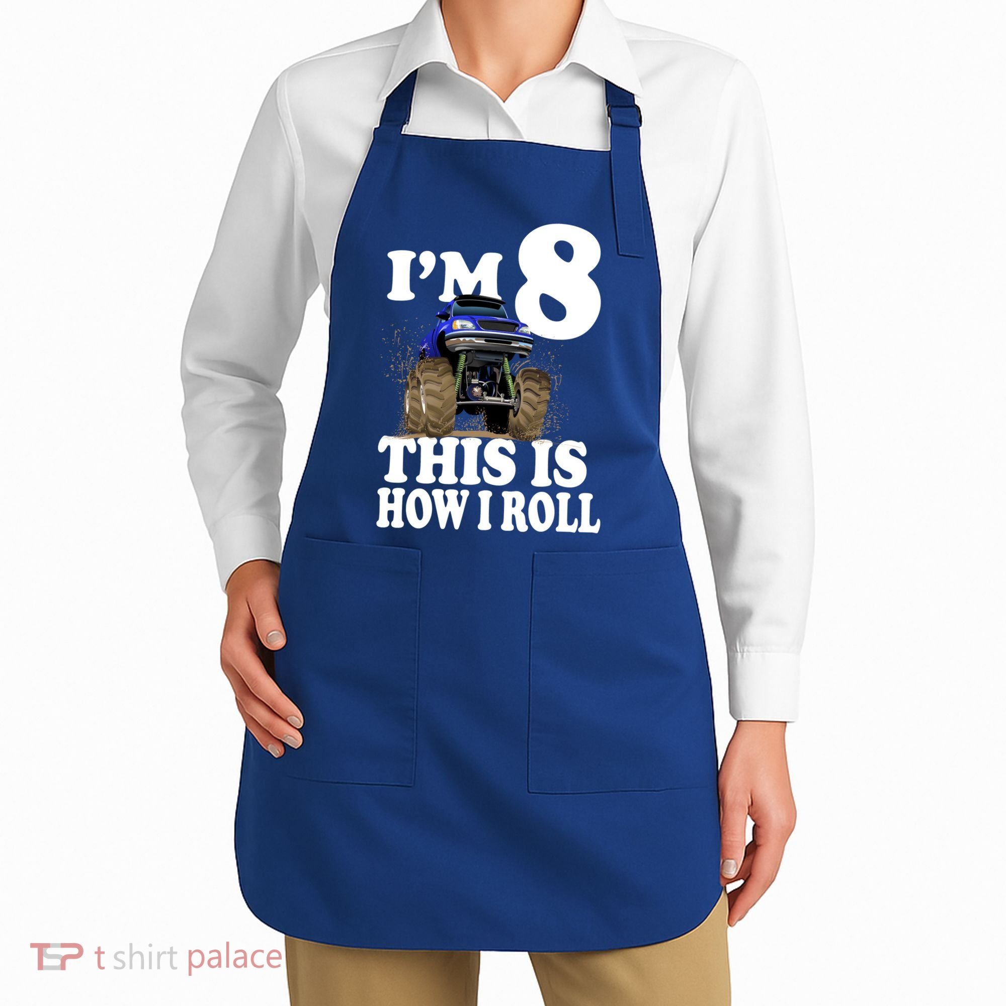 I'm 8 This Is How I Roll Monster Truck Apron