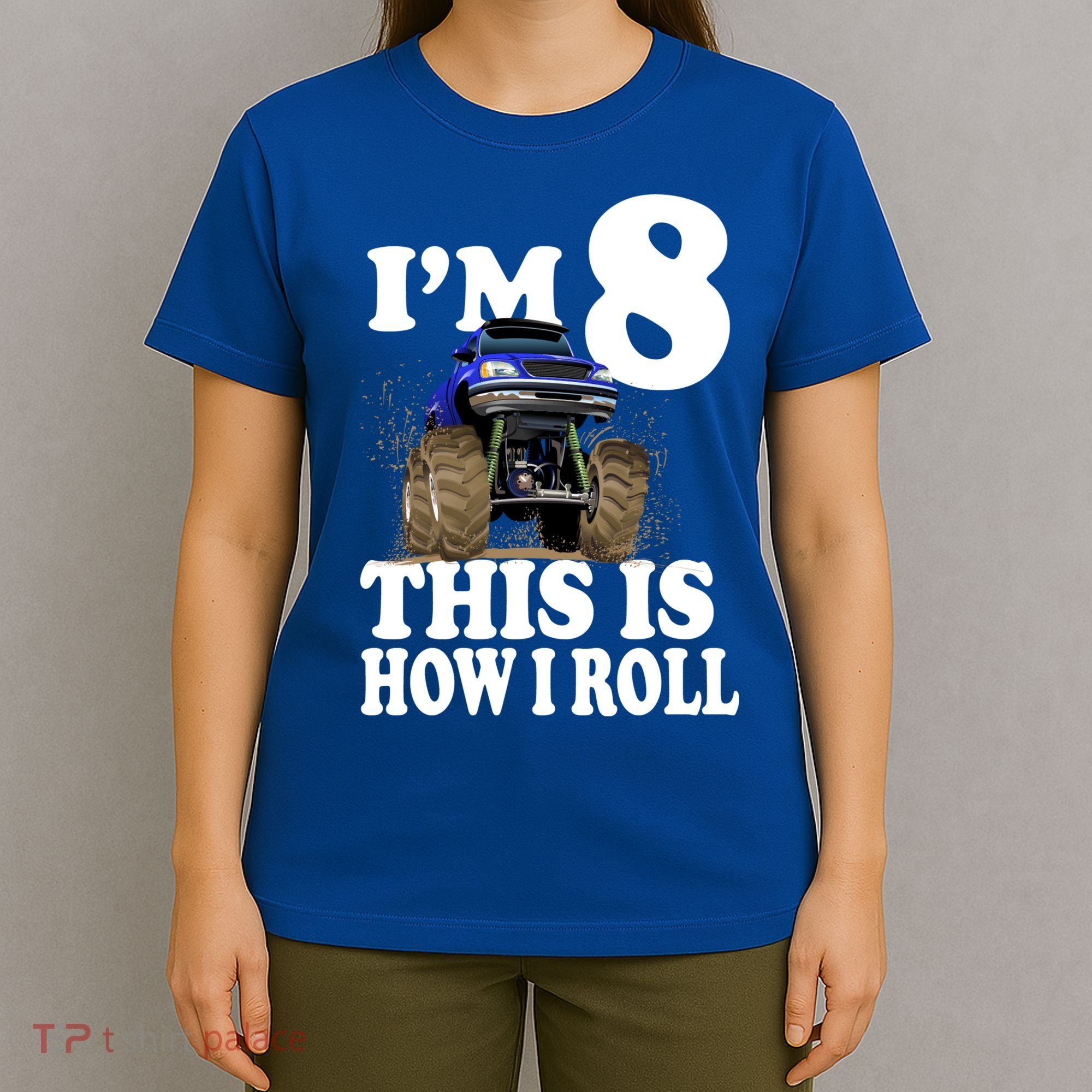 I'm 8 This Is How I Roll Monster Truck T-Shirt