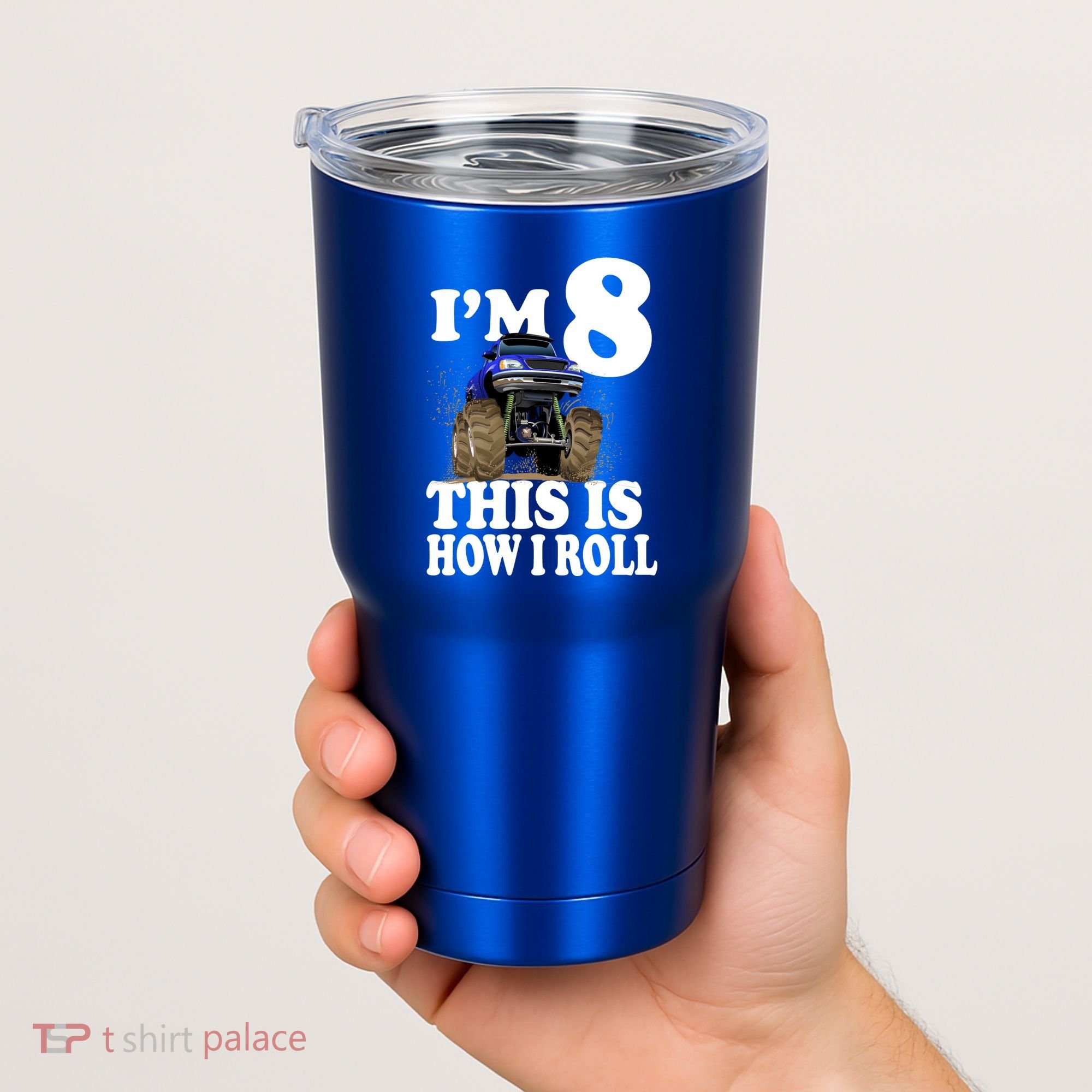 I'm 8 This Is How I Roll Monster Truck Tumbler