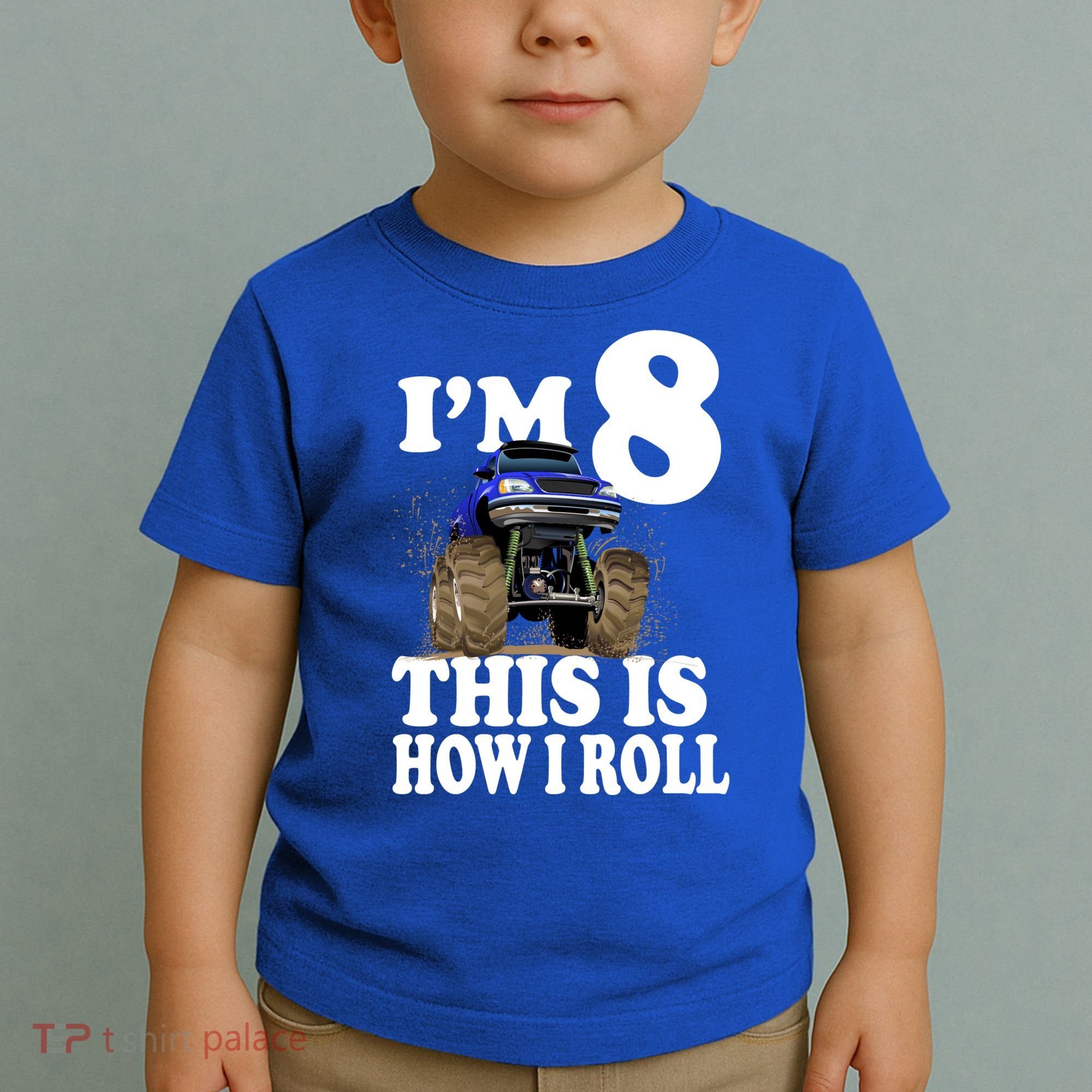 I'm 8 This Is How I Roll Monster Truck Toddler T-Shirt