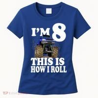 I'm 8 This Is How I Roll Monster Truck Women's T-Shirt thumb 0