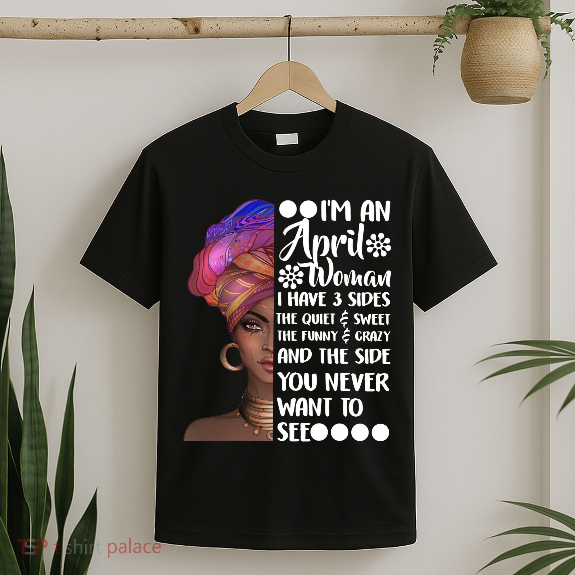 I'm A April Woman Cute Birthday T-Shirt