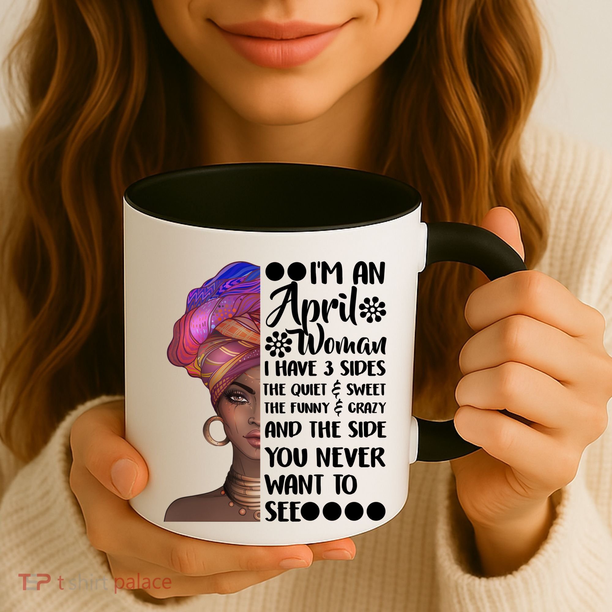 I'm A April Woman Cute Birthday Coffee Mug