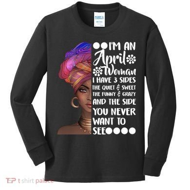 I'm A April Woman Cute Birthday Kids Long Sleeve Shirt