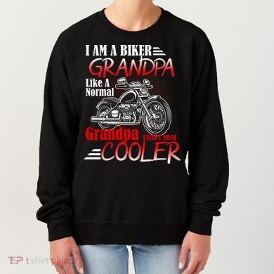 I'm A Biker Grandpa Except Much Cooler Women's Sweatshirt