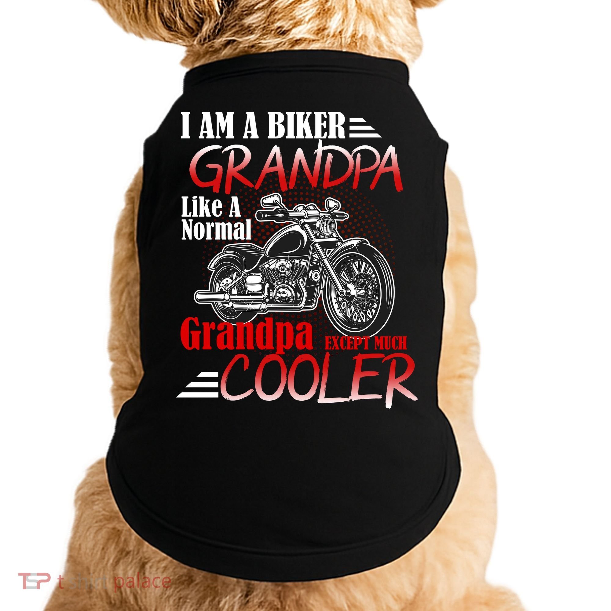 I'm A Biker Grandpa Except Much Cooler Doggie Tank