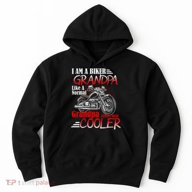I'm A Biker Grandpa Except Much Cooler Hoodie