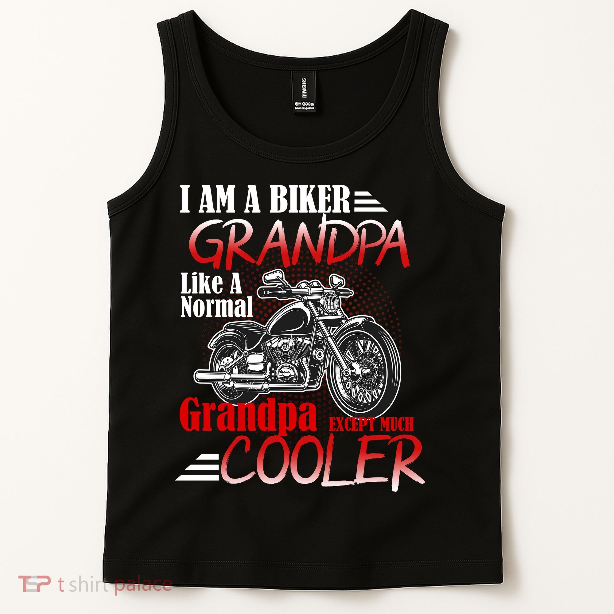 I'm A Biker Grandpa Except Much Cooler Tank Top