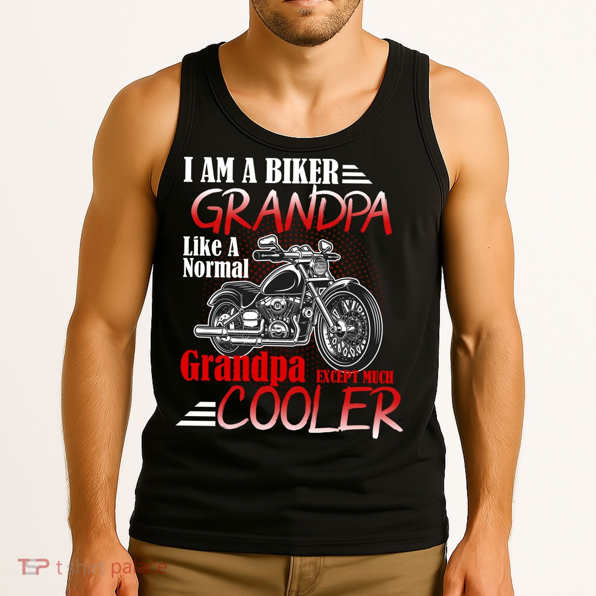 I'm A Biker Grandpa Except Much Cooler Tank Top