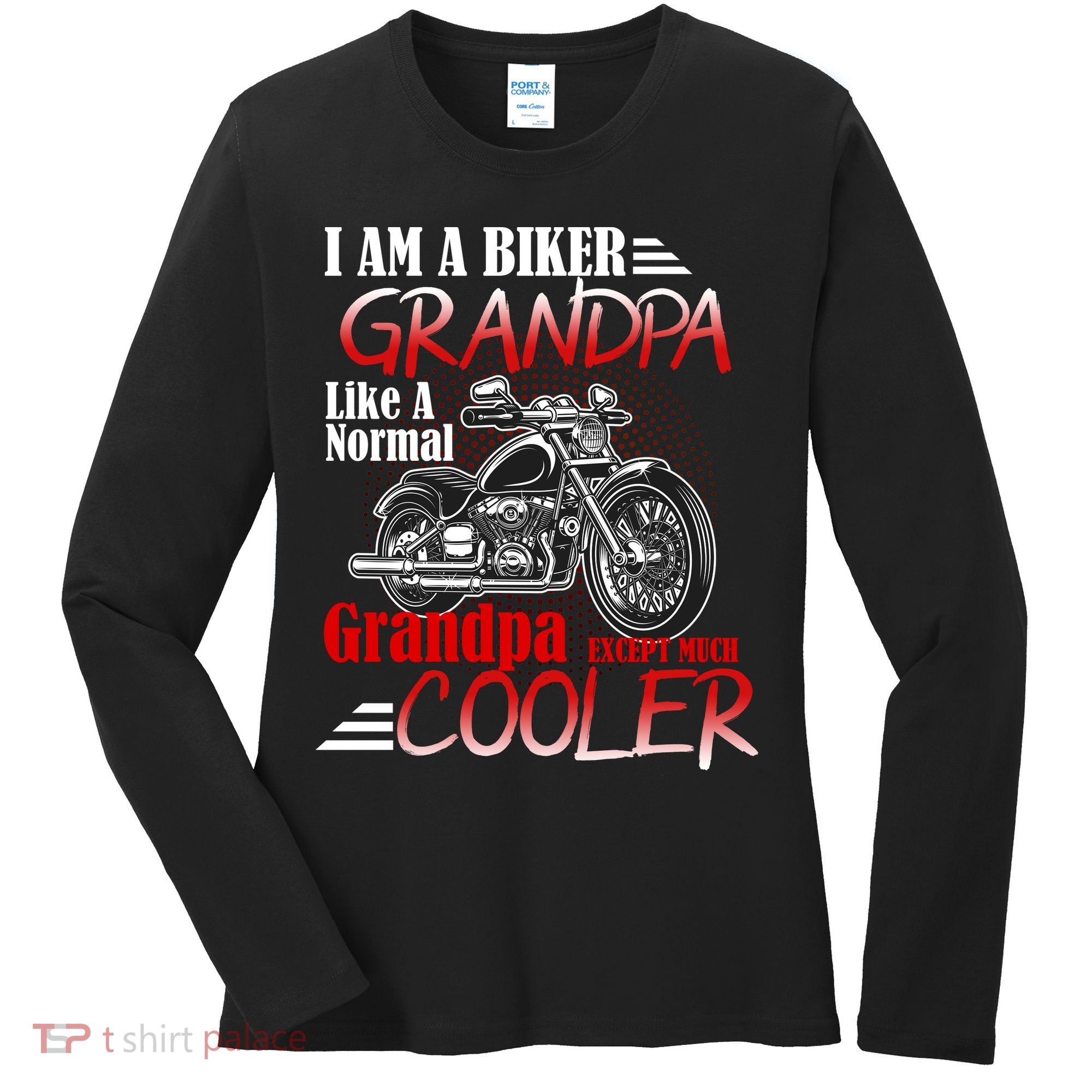 I'm A Biker Grandpa Except Much Cooler Women's Long Sleeve Shirt