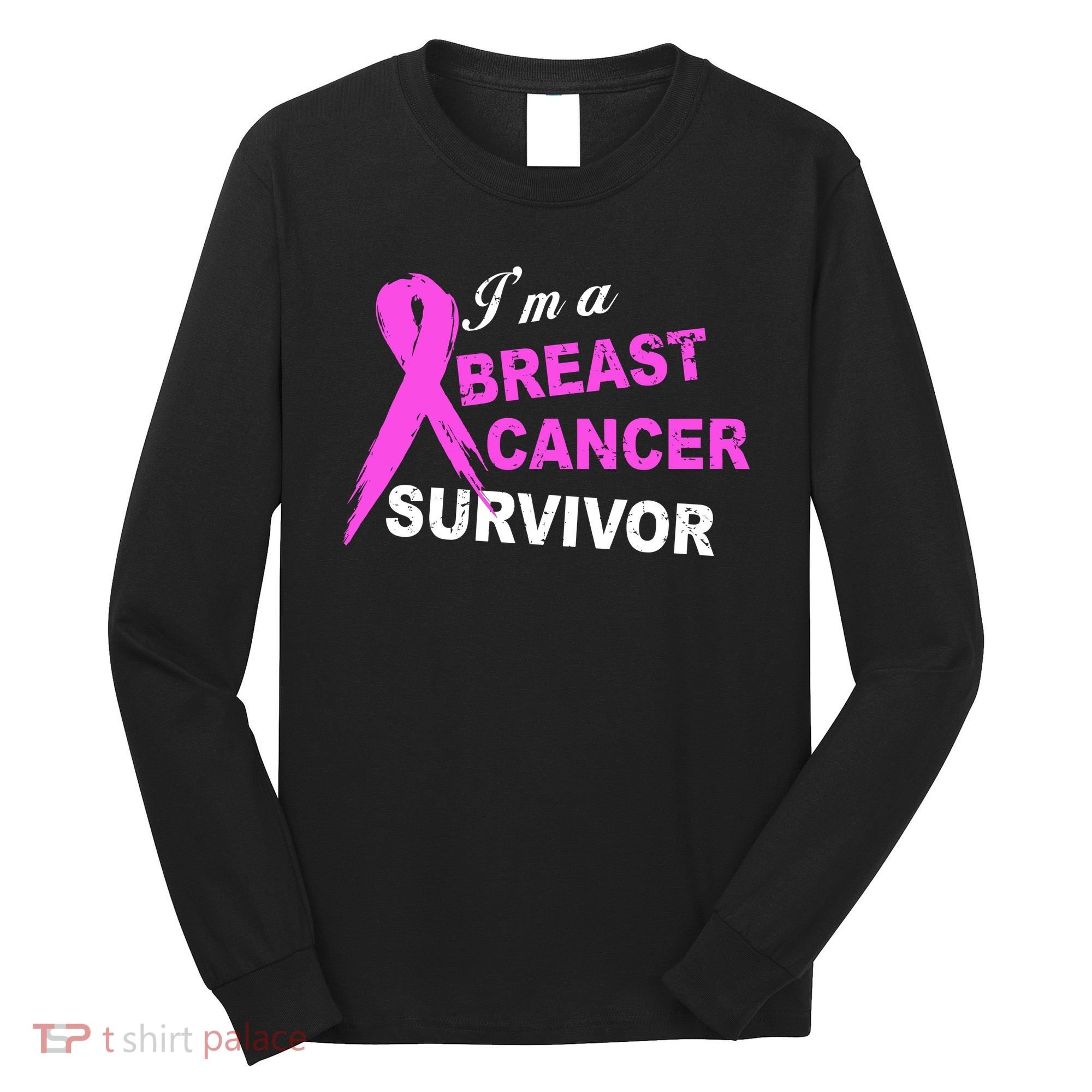 I'm A Breast Cancer Survivor Long Sleeve Shirt