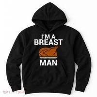I'm A Breast Man Turkey Hoodie thumb 0