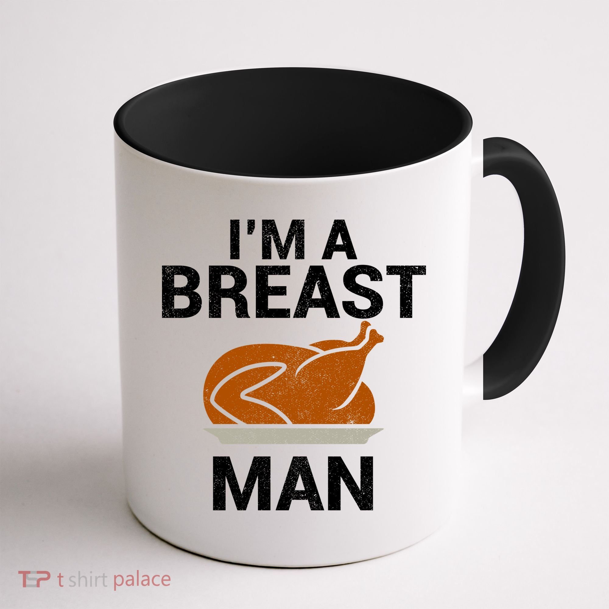 I'm A Breast Man Turkey Coffee Mug