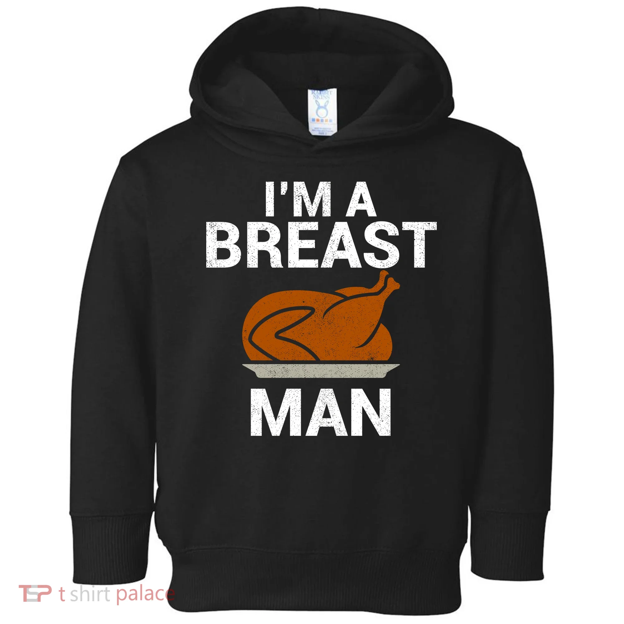 I'm A Breast Man Turkey Toddler Hoodie
