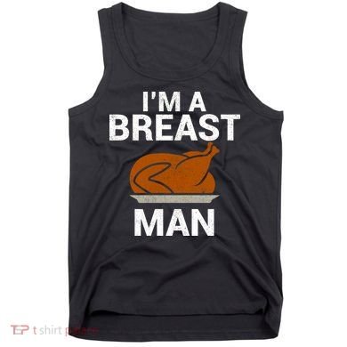 I'm A Breast Man Turkey Tank Top