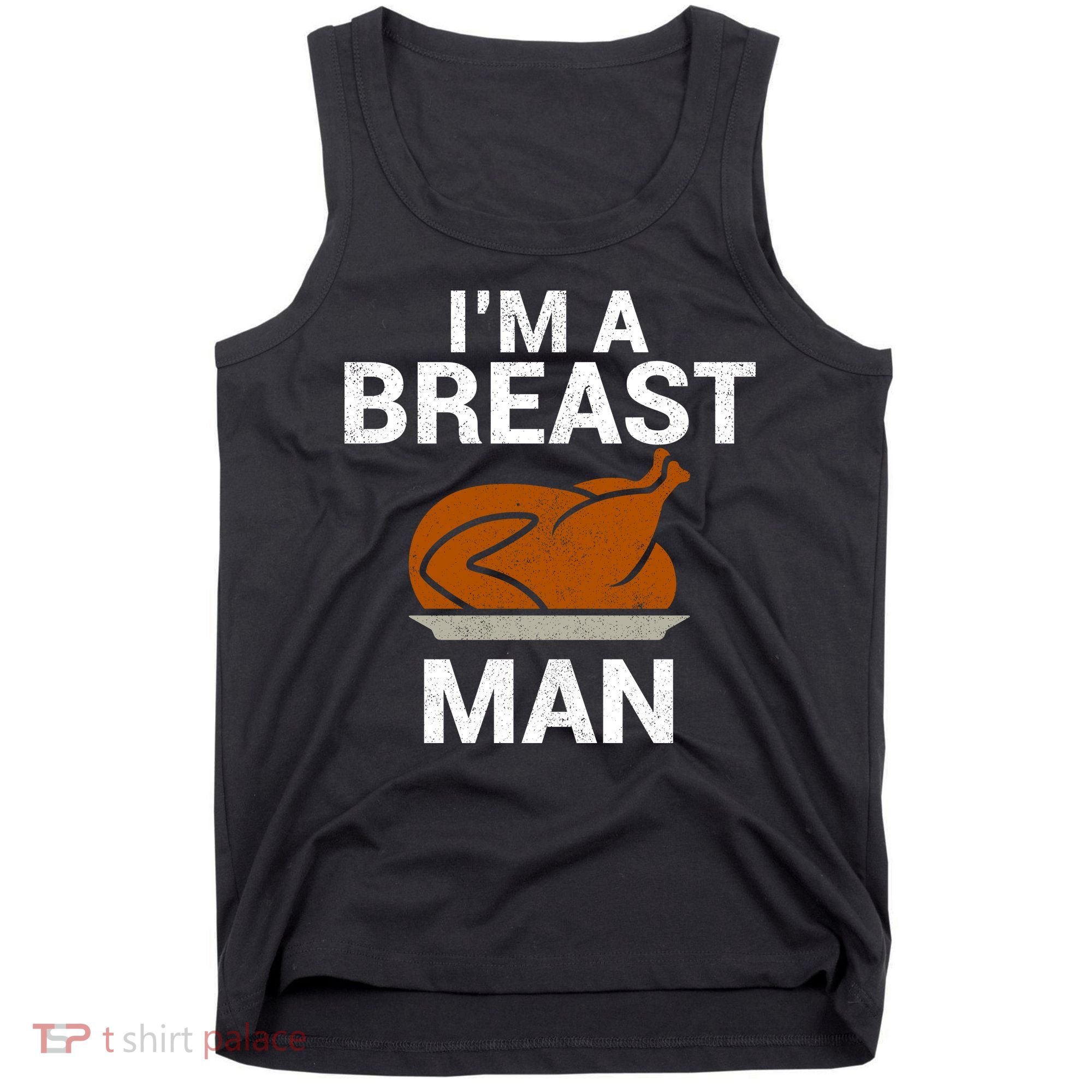 I'm A Breast Man Turkey Tank Top