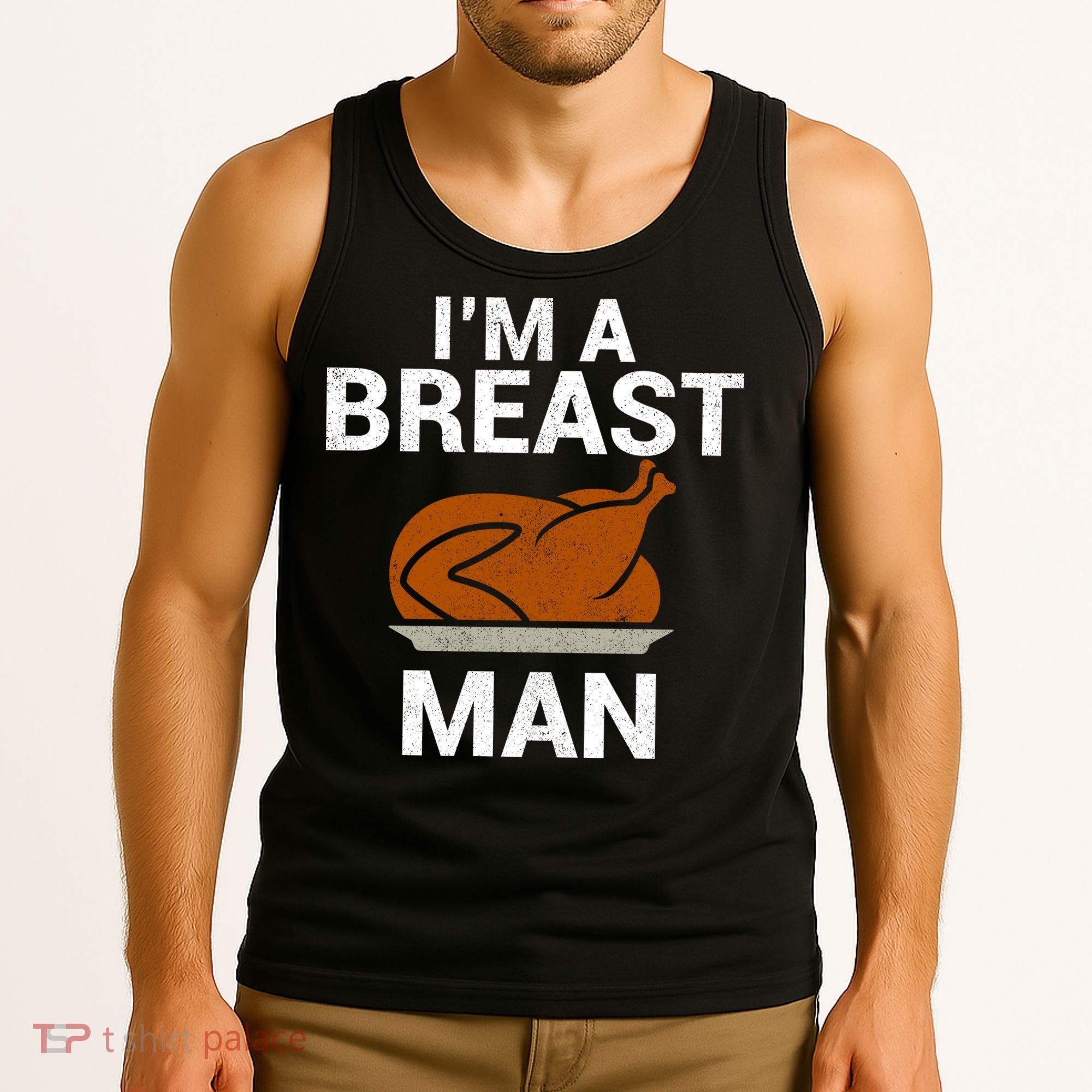 I'm A Breast Man Turkey Tank Top
