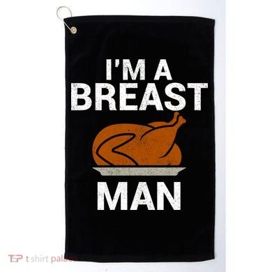 I'm A Breast Man Turkey Golf Towel