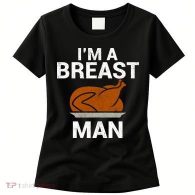 I'm A Breast Man Turkey Women's T-Shirt