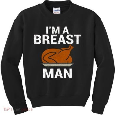 I'm A Breast Man Turkey Kids Sweatshirt
