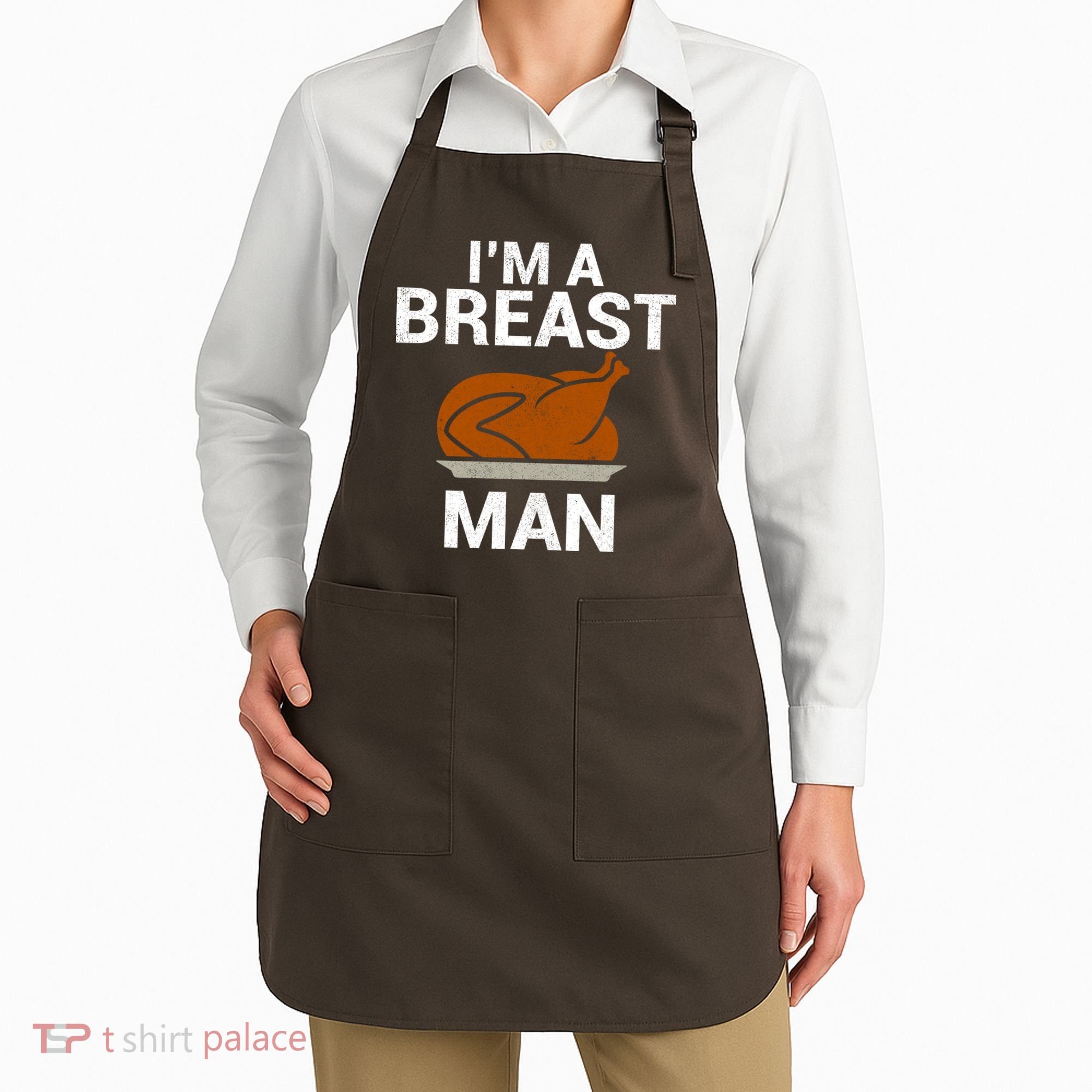 I'm A Breast Man Turkey Apron