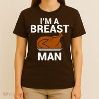 I'm A Breast Man Turkey T-Shirt thumb 4